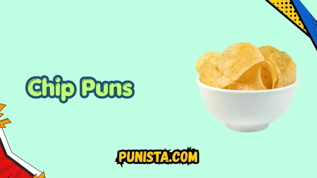Chip Puns Captions