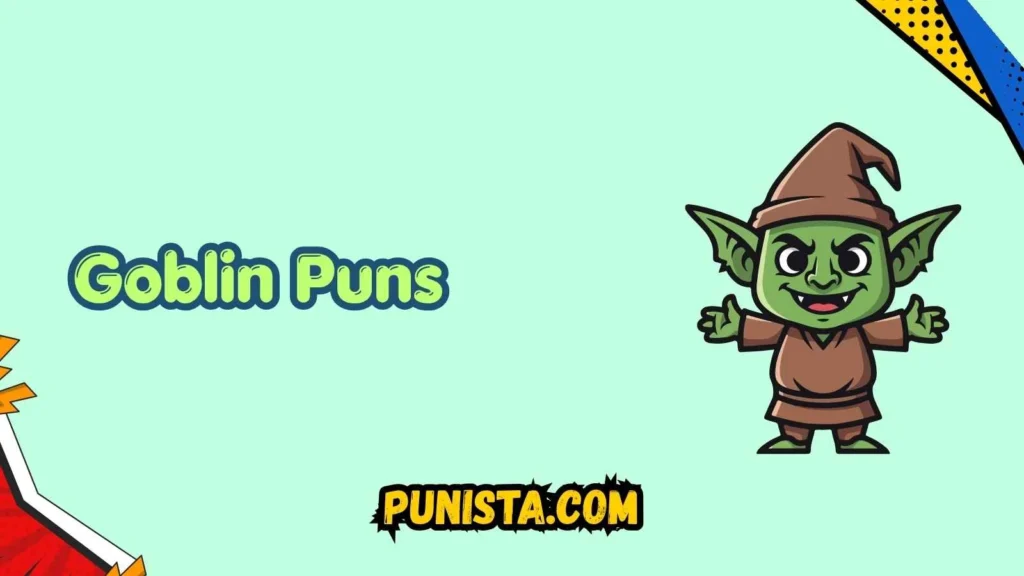 Cute Goblin Puns
