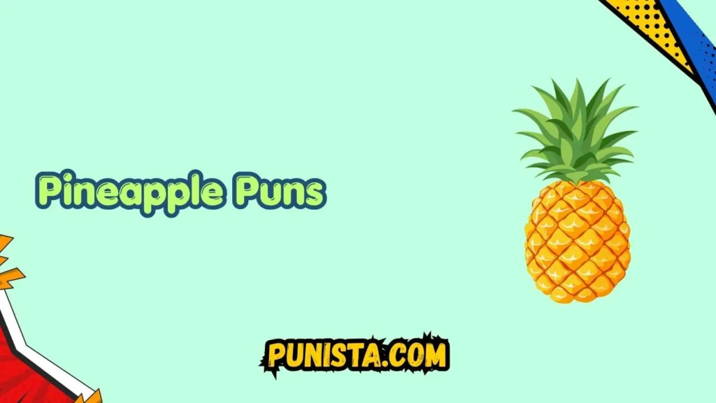 Pineapple Puns Captions