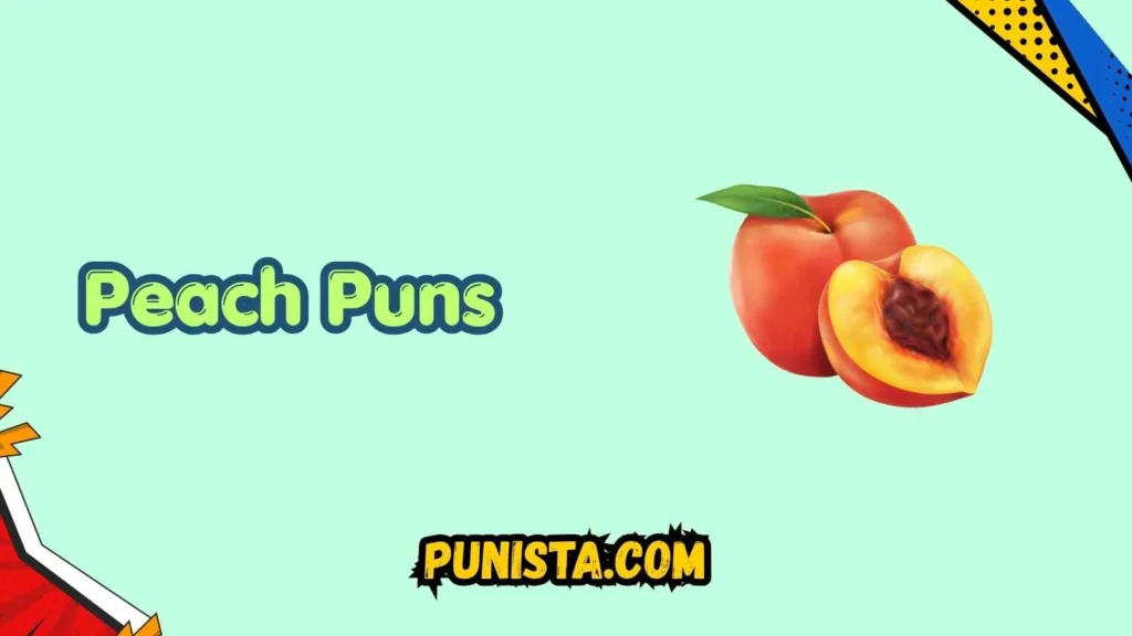 Short peach puns