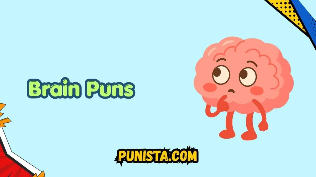 Brain Puns Dirty