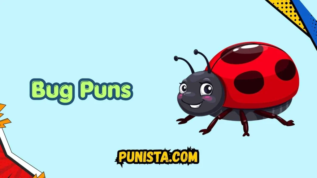 Bug Puns Captions
