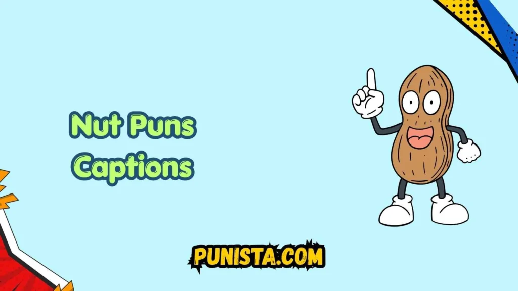 Cute Nut Puns