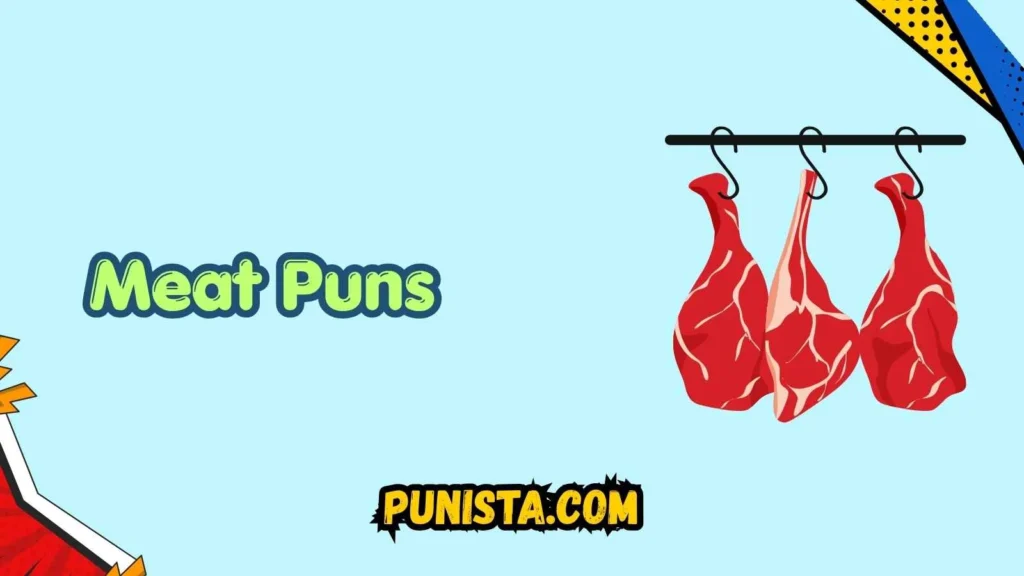 Flirty Meat Puns