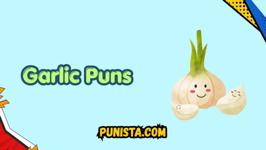 Garlic Puns One Liners