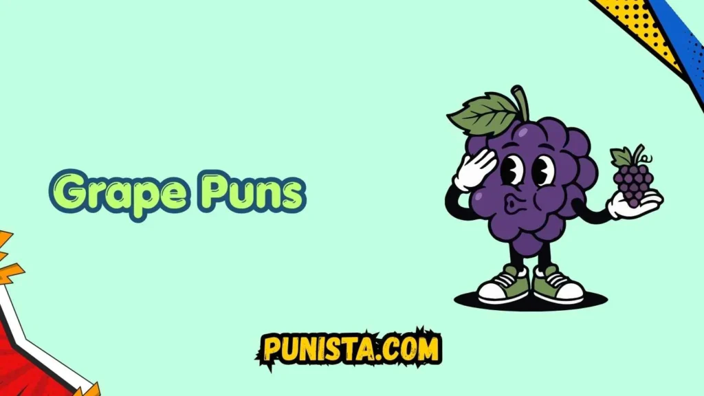 Grape Puns One Liners
