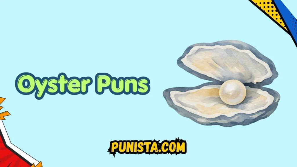 Oyster Puns One Liners