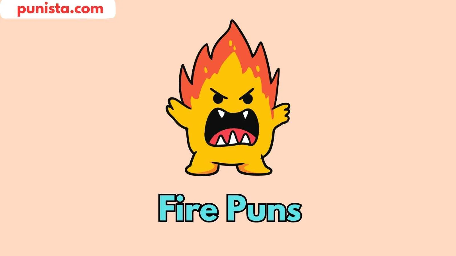 Fire Puns