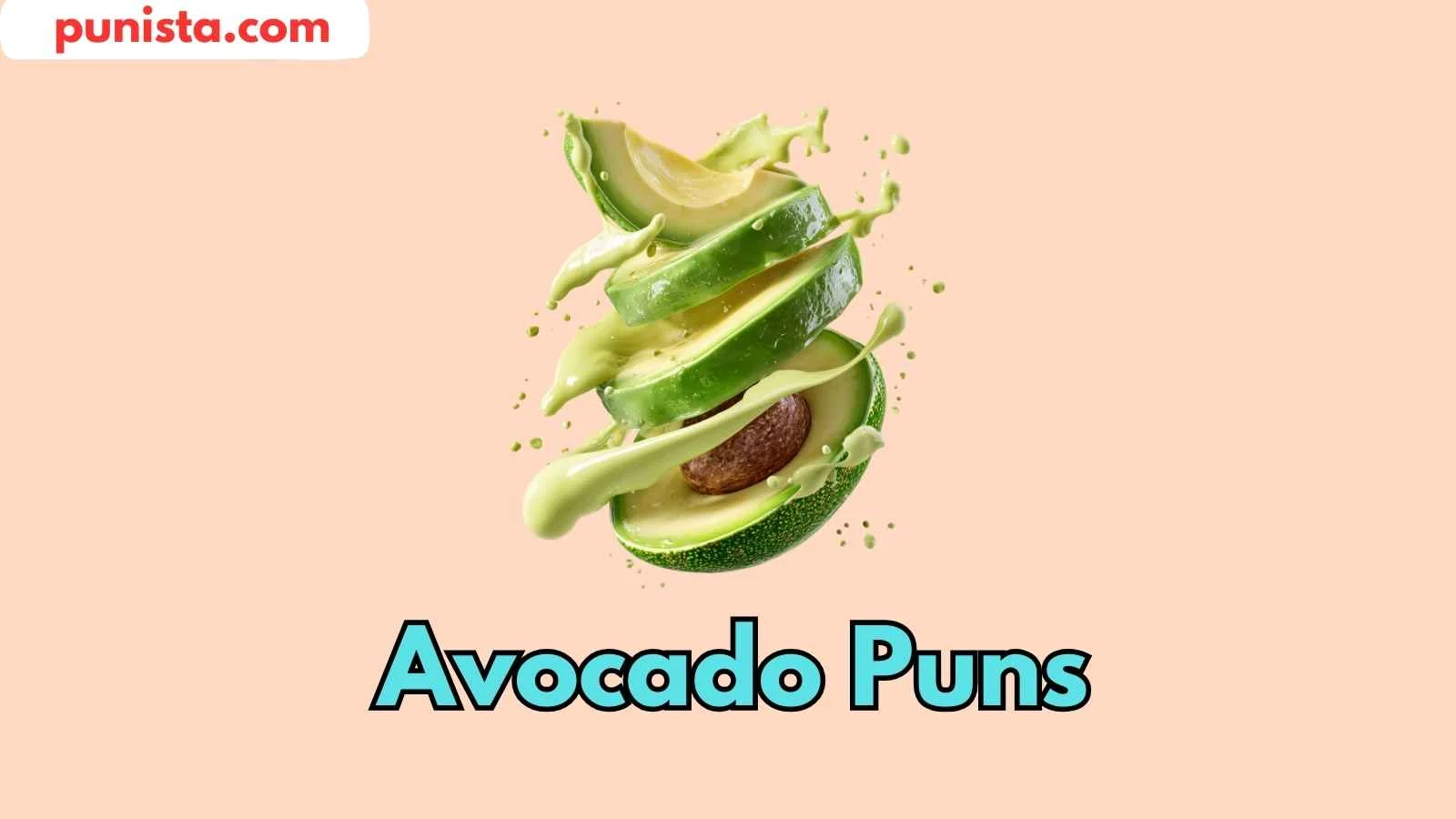 Avocado Puns