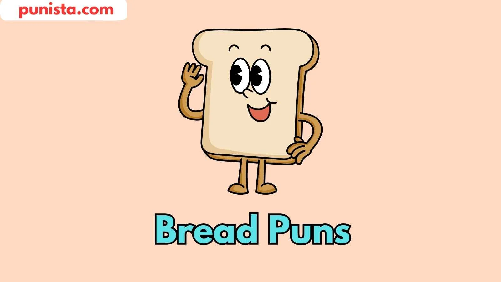 Bread Puns