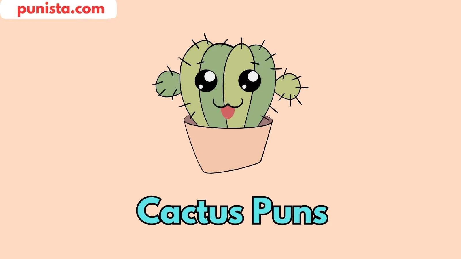 Cactus Puns