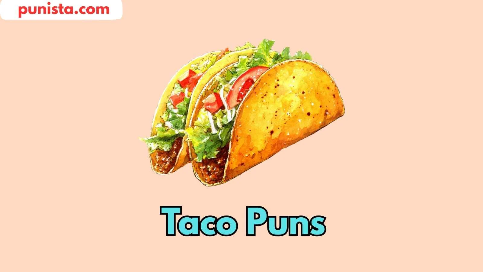 Taco Puns