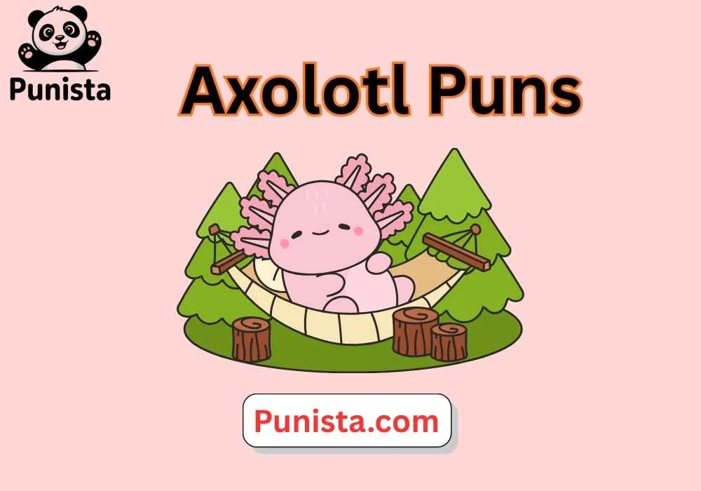 Axolotl Puns
