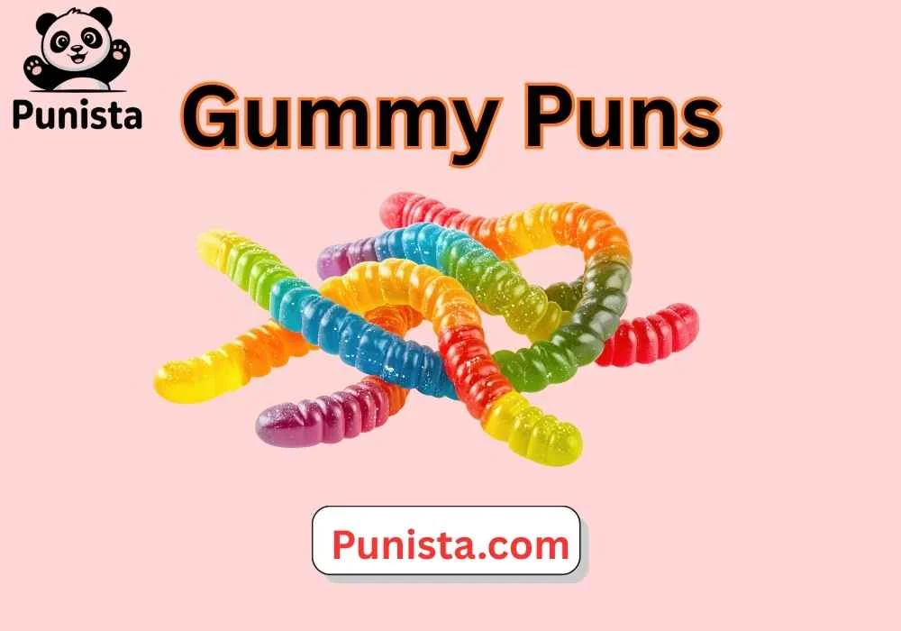 Gummy Puns