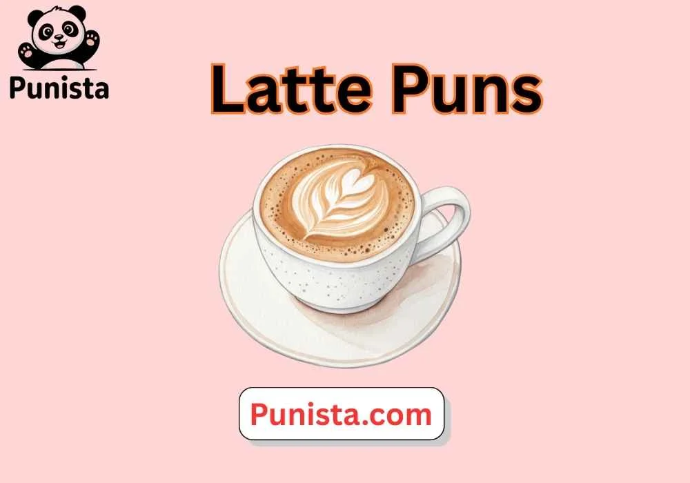 Latte Puns