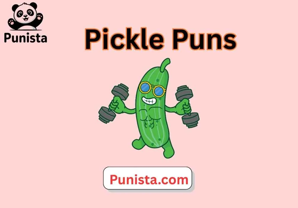 Pickle Puns