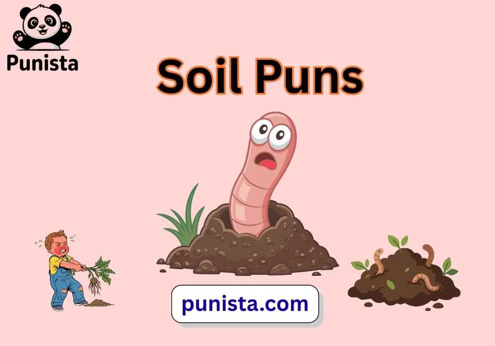 Soil Puns