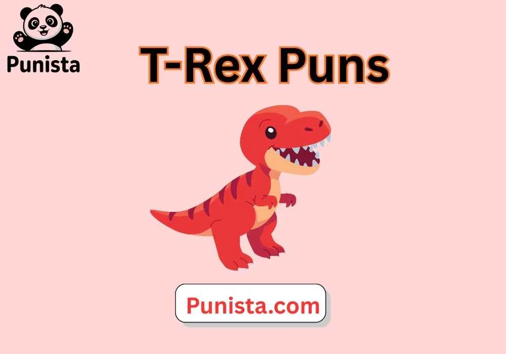 T-Rex Puns