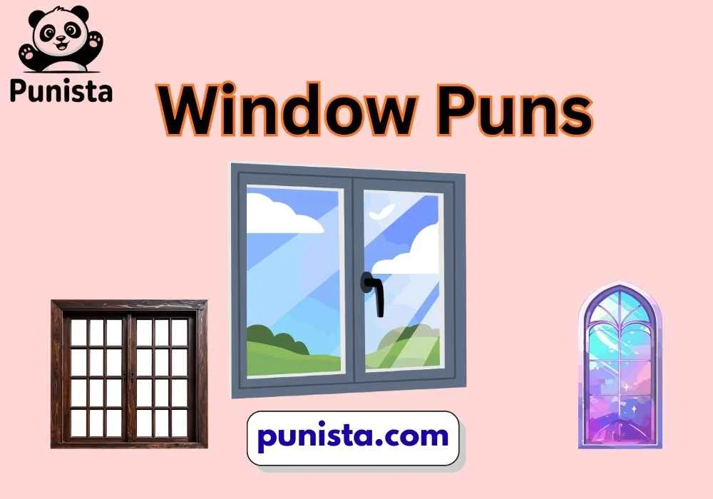 Window Puns