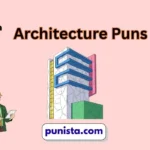 Architecture Puns