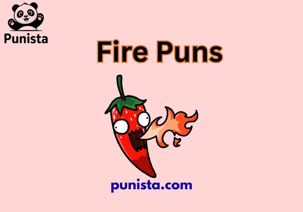 Fire Puns