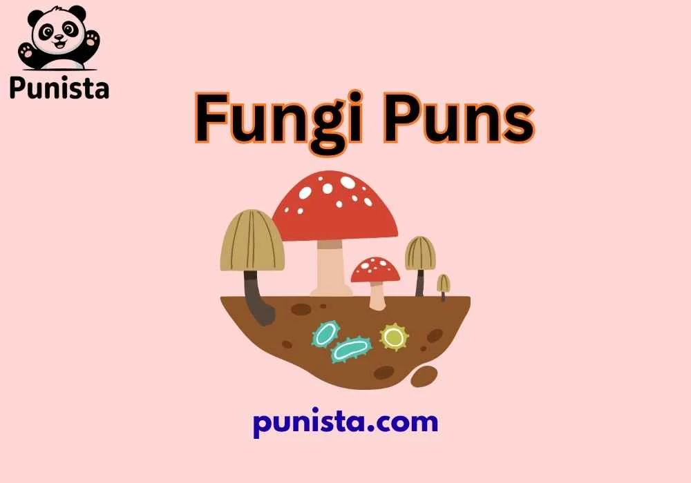 Fungi Puns