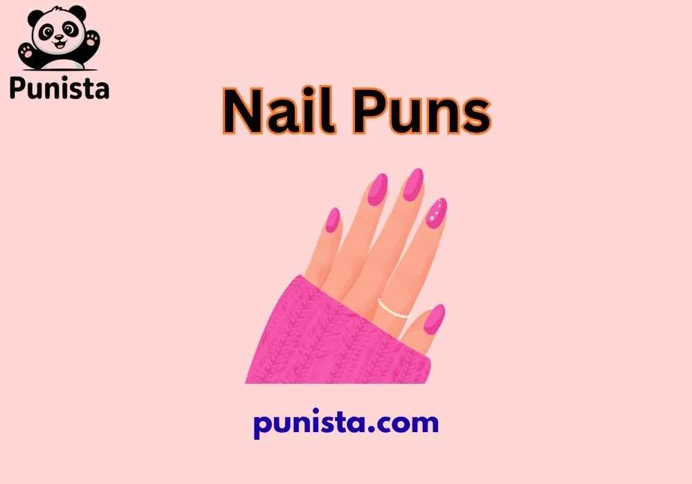 Nail Puns