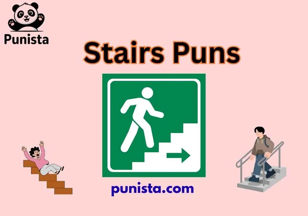Stairs Puns