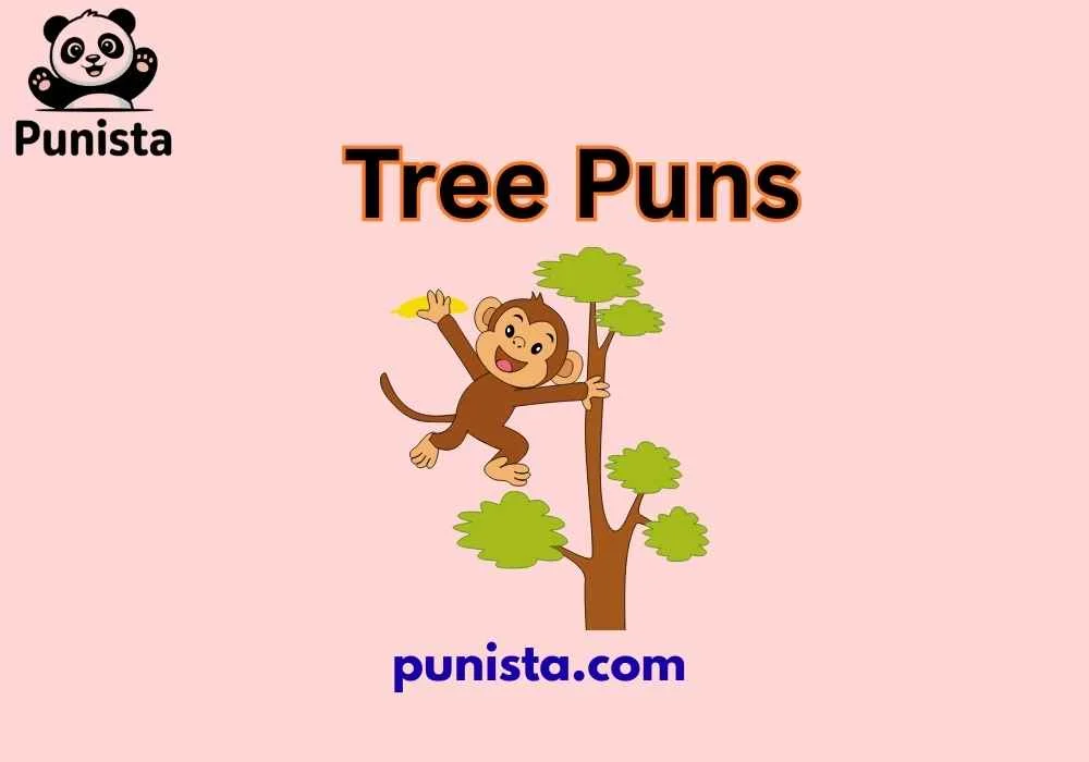 Tree Puns