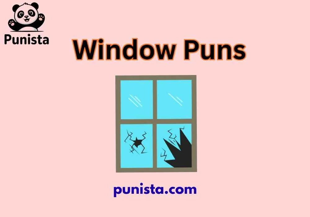 Window Puns